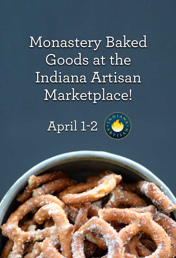 Stop by Monastery Baked Goods’ booth at the Indiana Artisan Marketplace on April 1-2.