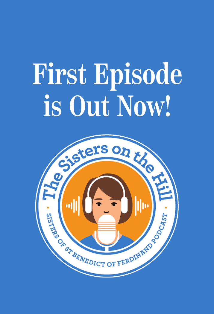 Listen to our new “The Sisters on the Hill” podcast.